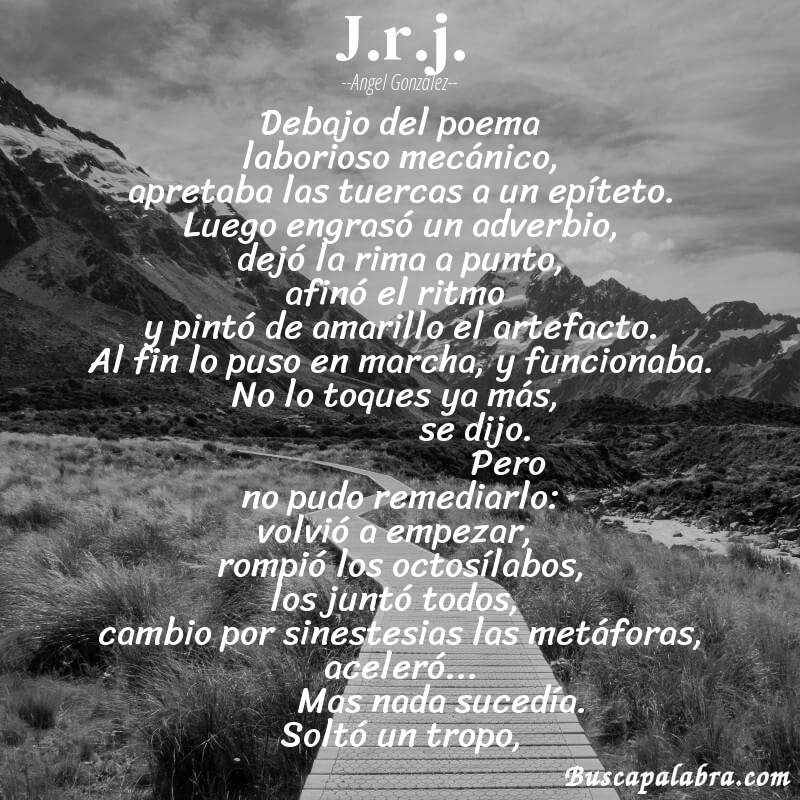 Poema j.r.j. de Angel González con fondo de paisaje