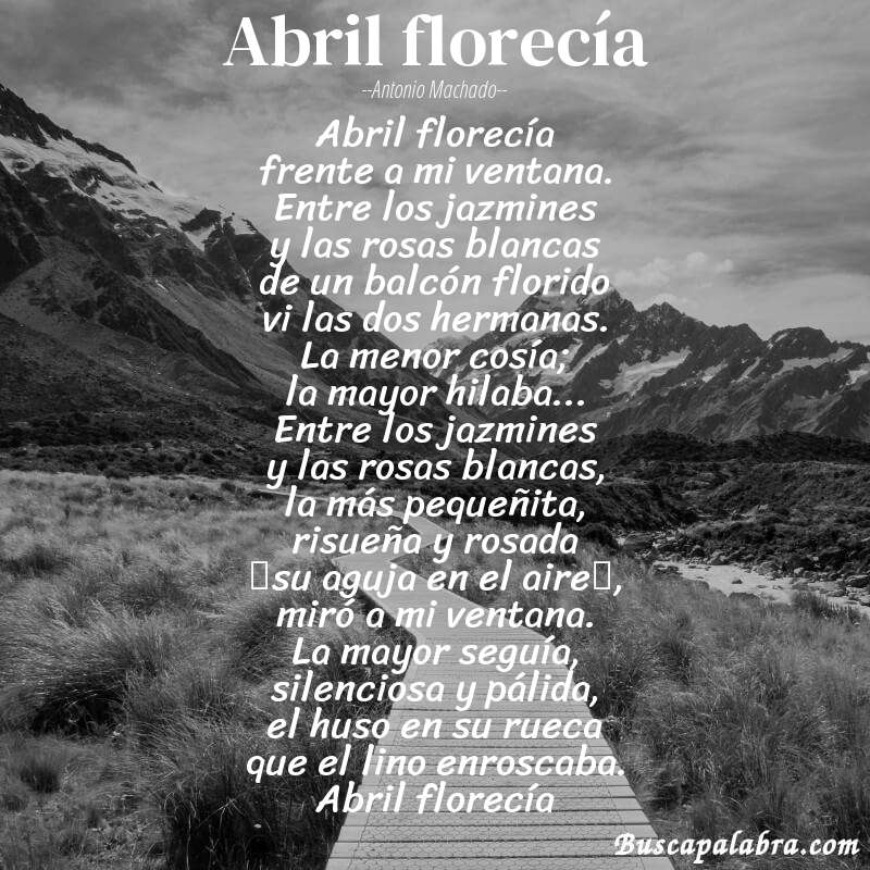 Poema Abril florecía de Antonio Machado con fondo de paisaje