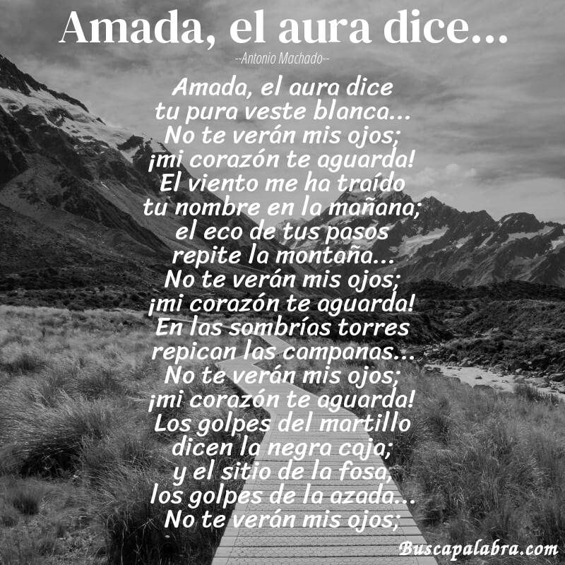 Poema Amada, el aura dice... de Antonio Machado con fondo de paisaje