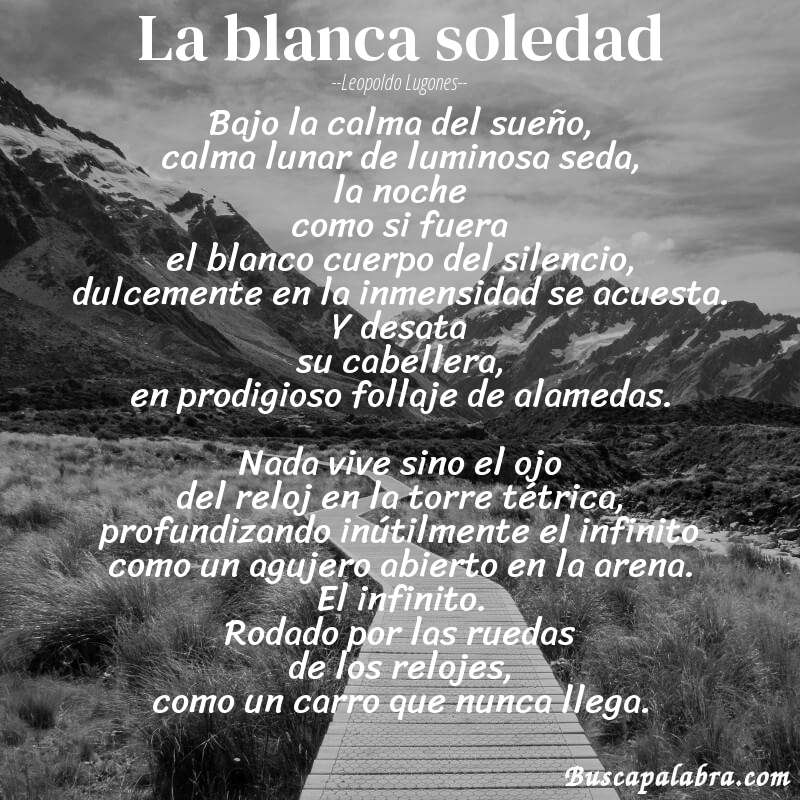 Poema La blanca soledad de Leopoldo Lugones con fondo de paisaje