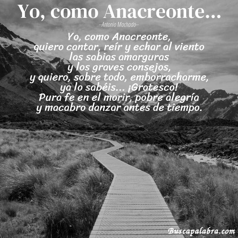 Poema Yo, como Anacreonte... de Antonio Machado con fondo de paisaje