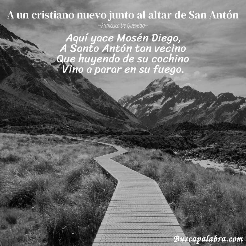 Poema A un cristiano nuevo junto al altar de San Antón de Francisco de Quevedo con fondo de paisaje