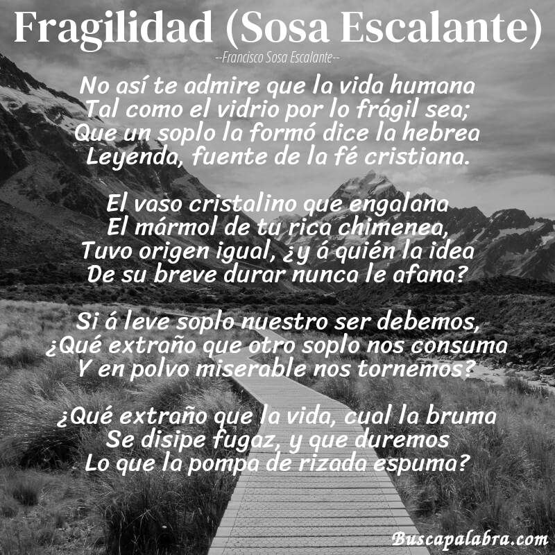 Poema Fragilidad (Sosa Escalante) de Francisco Sosa Escalante con fondo de paisaje