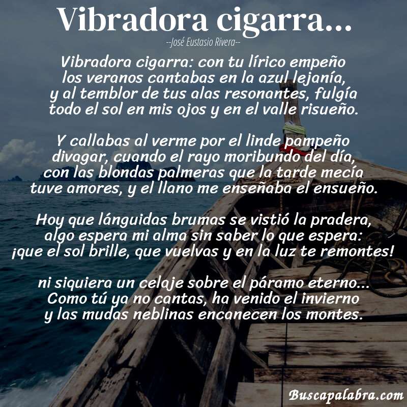 Poema vibradora cigarra... de José Eustasio Rivera con fondo de barca