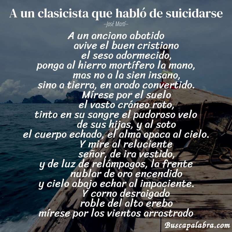 Poema a un clasicista que habló de suicidarse de José Martí con fondo de barca