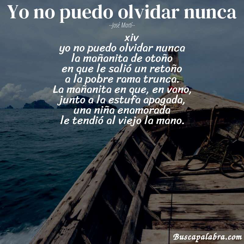 Poema yo no puedo olvidar nunca de José Martí con fondo de barca