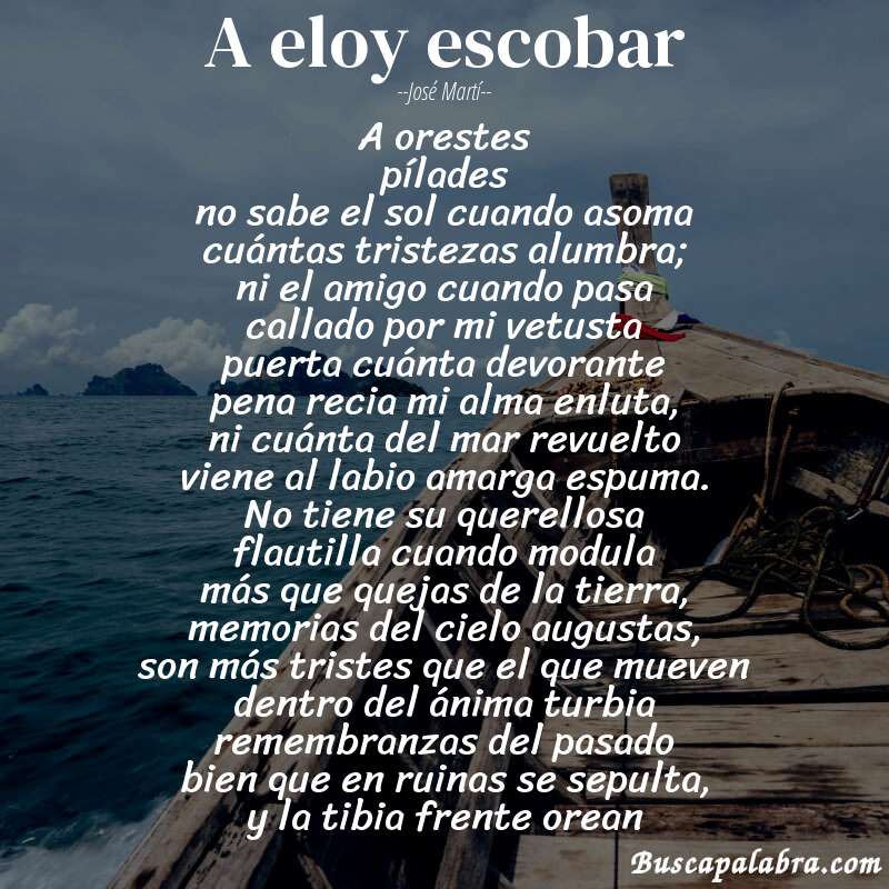 Poema a eloy escobar de José Martí con fondo de barca
