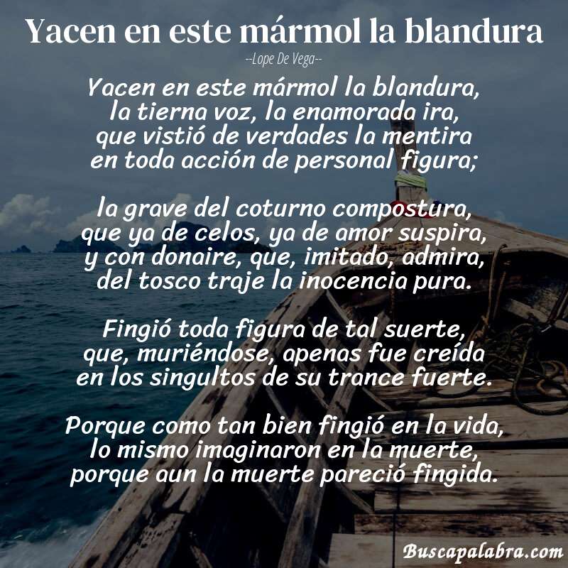 Poema Yacen en este mármol la blandura de Lope de Vega con fondo de barca