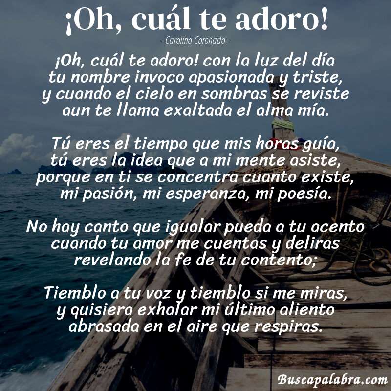 Poema ¡Oh, cuál te adoro! de Carolina Coronado con fondo de barca
