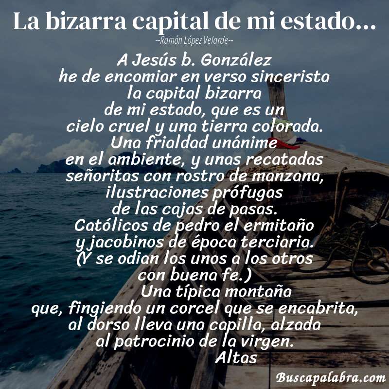 Poema la bizarra capital de mi estado... de Ramón López Velarde con fondo de barca