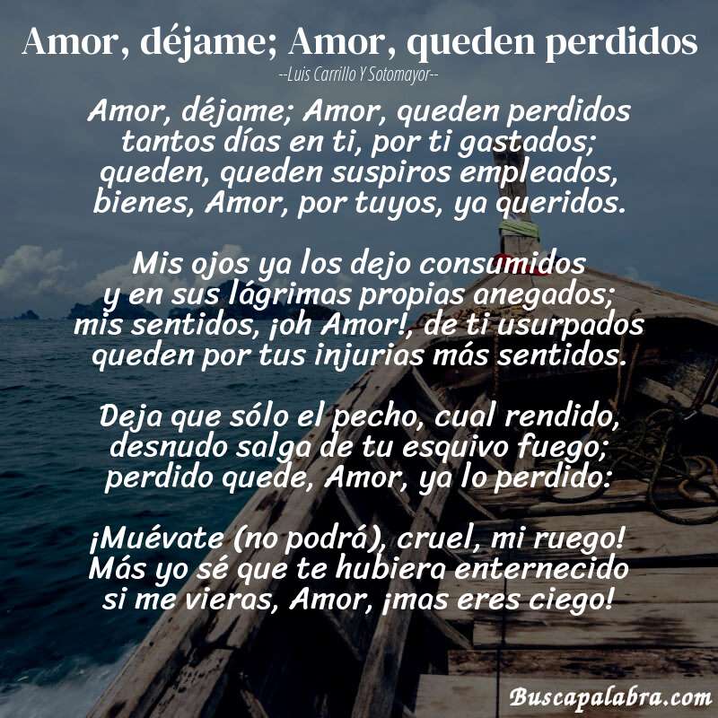 Poema Amor, déjame; Amor, queden perdidos de Luis Carrillo y Sotomayor con fondo de barca