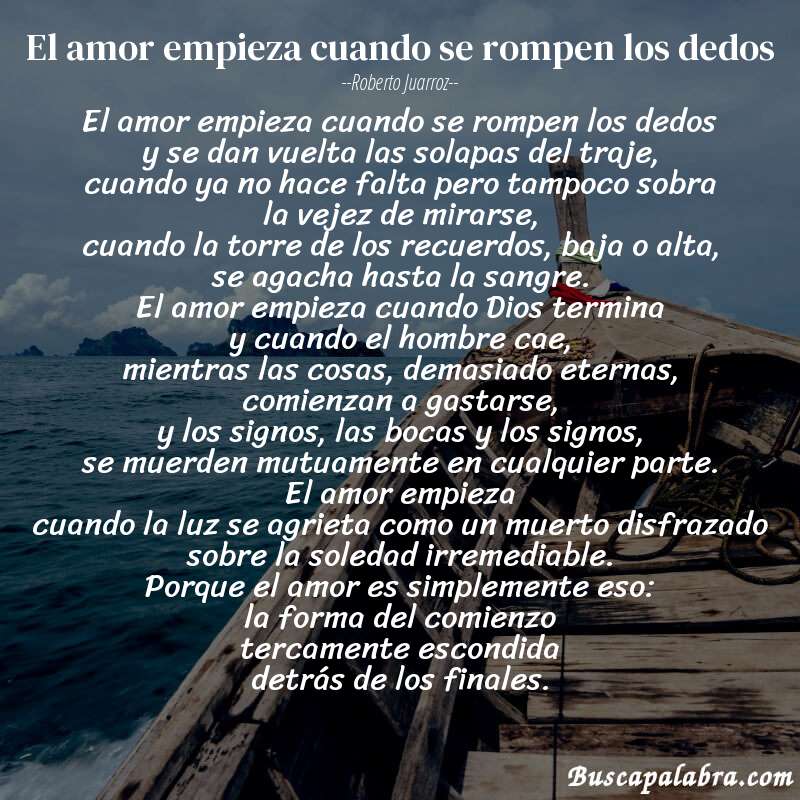 Poema el amor empieza cuando se rompen los dedos de Roberto Juarroz con fondo de barca