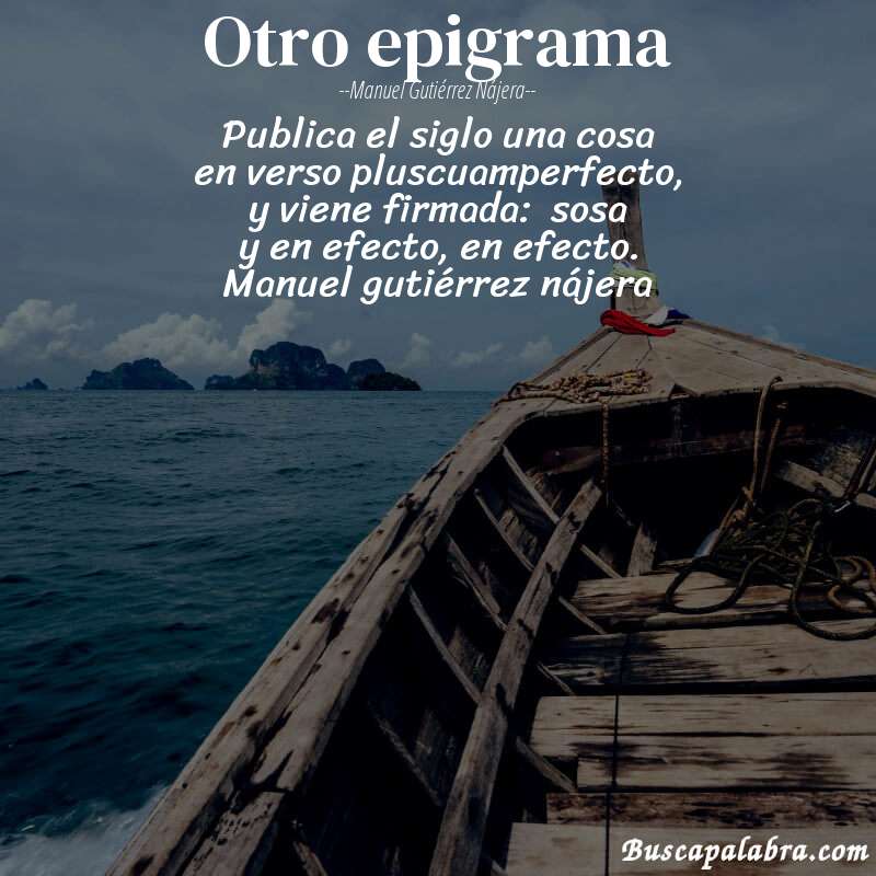 Poema otro epigrama de Manuel Gutiérrez Nájera con fondo de barca