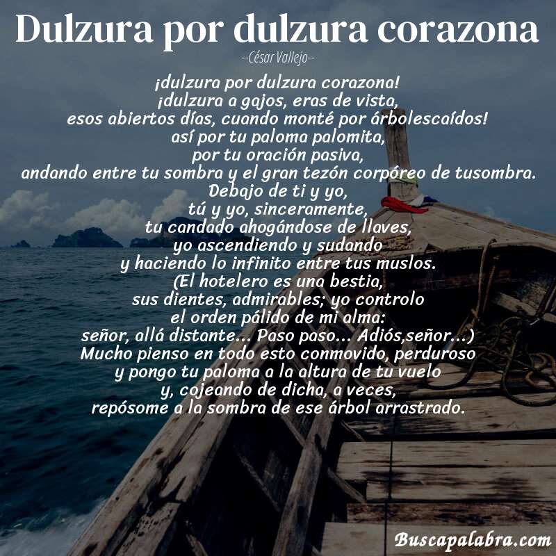 Poema dulzura por dulzura corazona de César Vallejo con fondo de barca