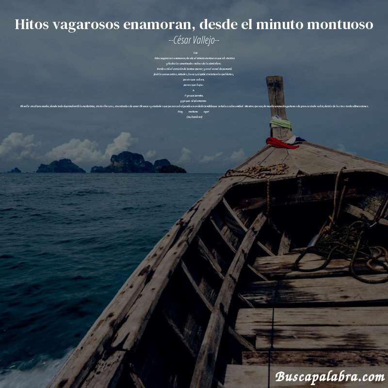 Poema hitos vagarosos enamoran, desde el minuto montuoso de César Vallejo con fondo de barca