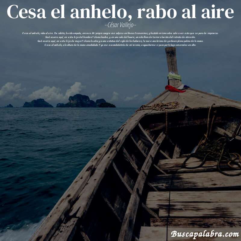 Poema cesa el anhelo, rabo al aire de César Vallejo con fondo de barca
