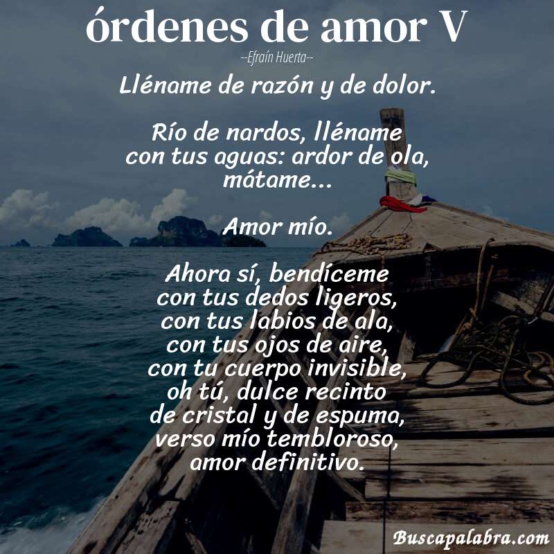 Poema órdenes de amor V de Efraín Huerta con fondo de barca