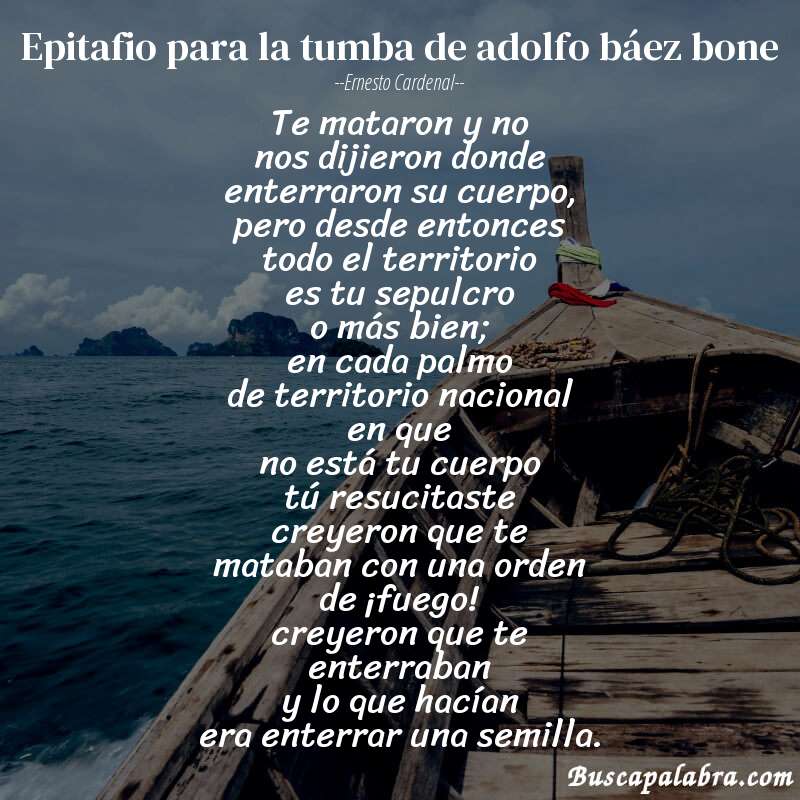 Poema epitafio para la tumba de adolfo báez bone de Ernesto Cardenal con fondo de barca