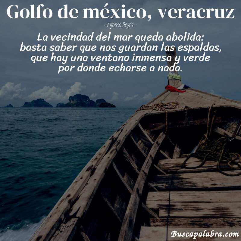 Poema golfo de méxico, veracruz de Alfonso Reyes con fondo de barca