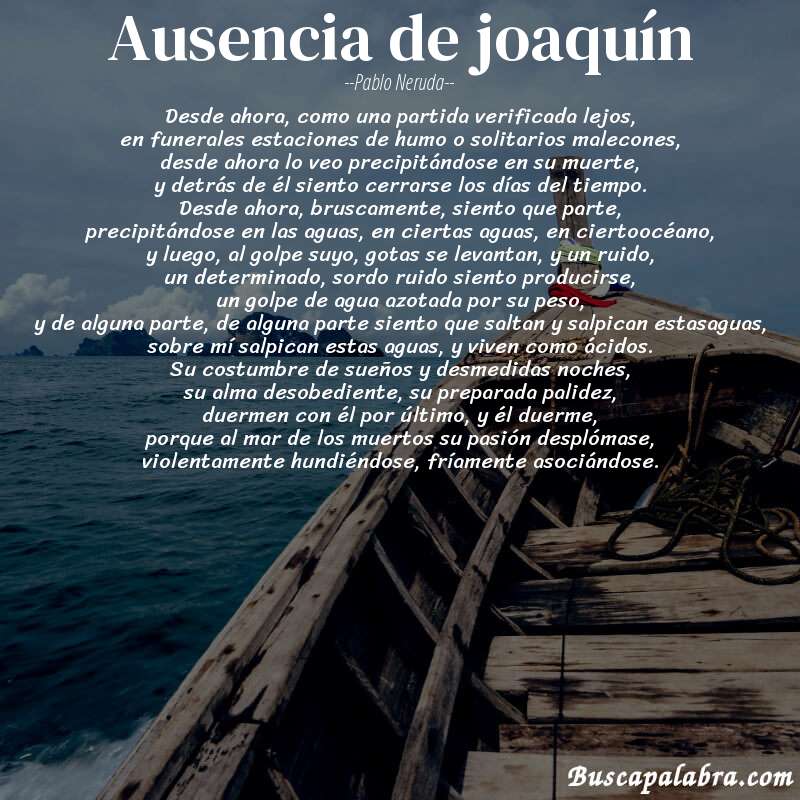 Poema ausencia de joaquín de Pablo Neruda con fondo de barca