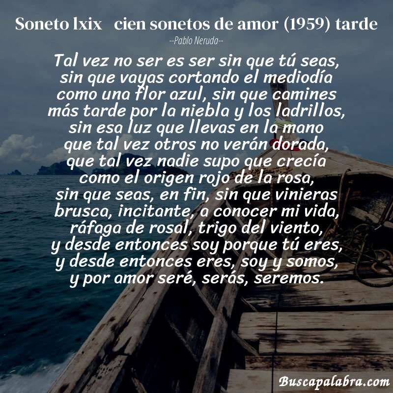 Poema soneto lxix   cien sonetos de amor (1959) tarde de Pablo Neruda con fondo de barca