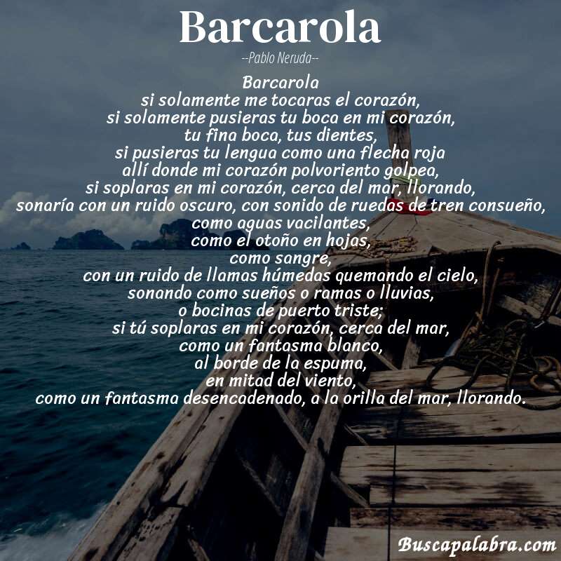 Poema barcarola de Pablo Neruda con fondo de barca