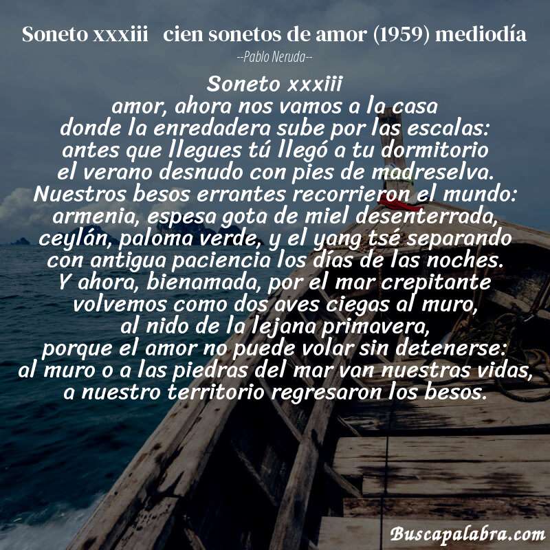 Poema soneto xxxiii   cien sonetos de amor (1959) mediodía de Pablo Neruda con fondo de barca