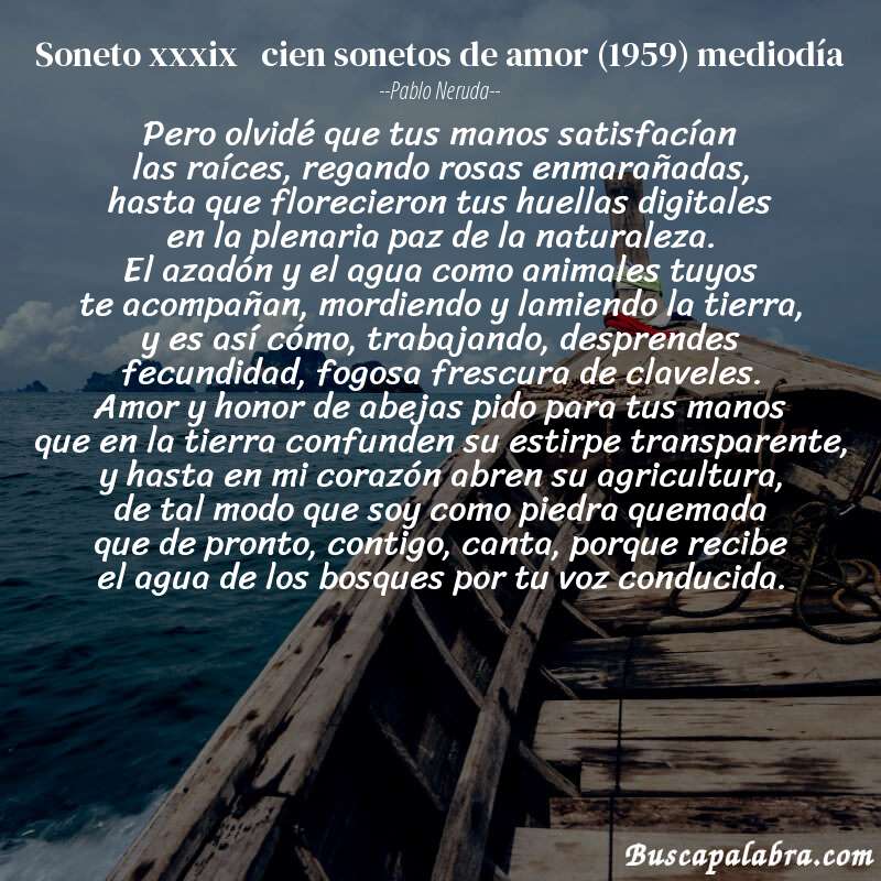 Poema soneto xxxix   cien sonetos de amor (1959) mediodía de Pablo Neruda con fondo de barca
