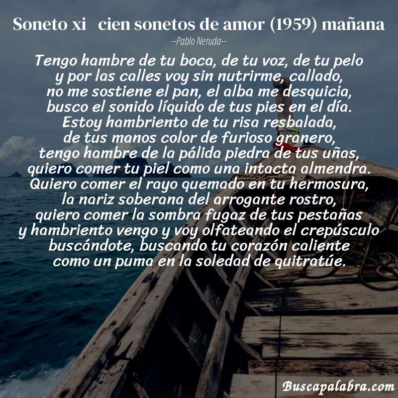 Poema soneto xi   cien sonetos de amor (1959) mañana de Pablo Neruda con fondo de barca