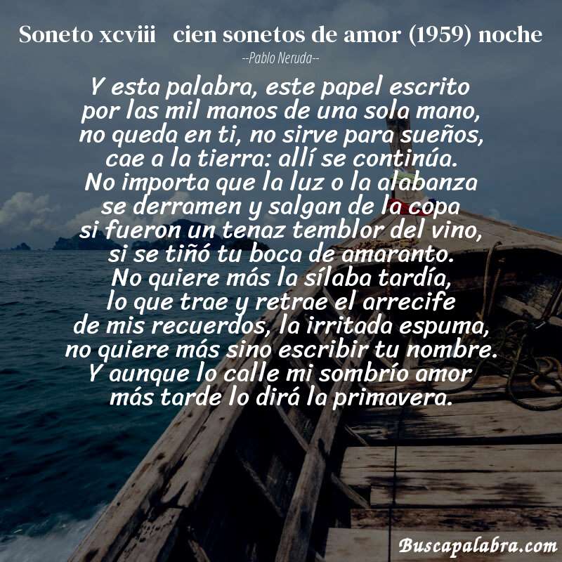 Poema soneto xcviii   cien sonetos de amor (1959) noche de Pablo Neruda con fondo de barca
