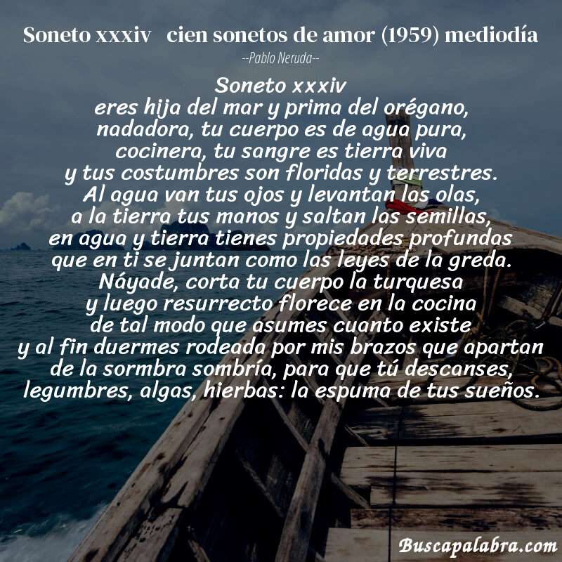 Poema soneto xxxiv   cien sonetos de amor (1959) mediodía de Pablo Neruda con fondo de barca