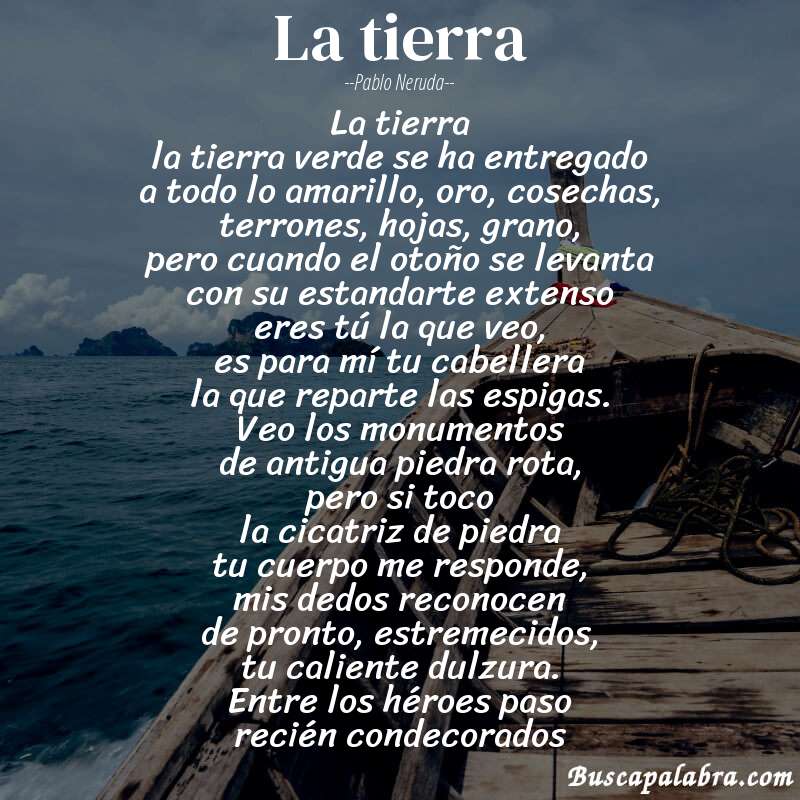 Poema la tierra de Pablo Neruda con fondo de barca