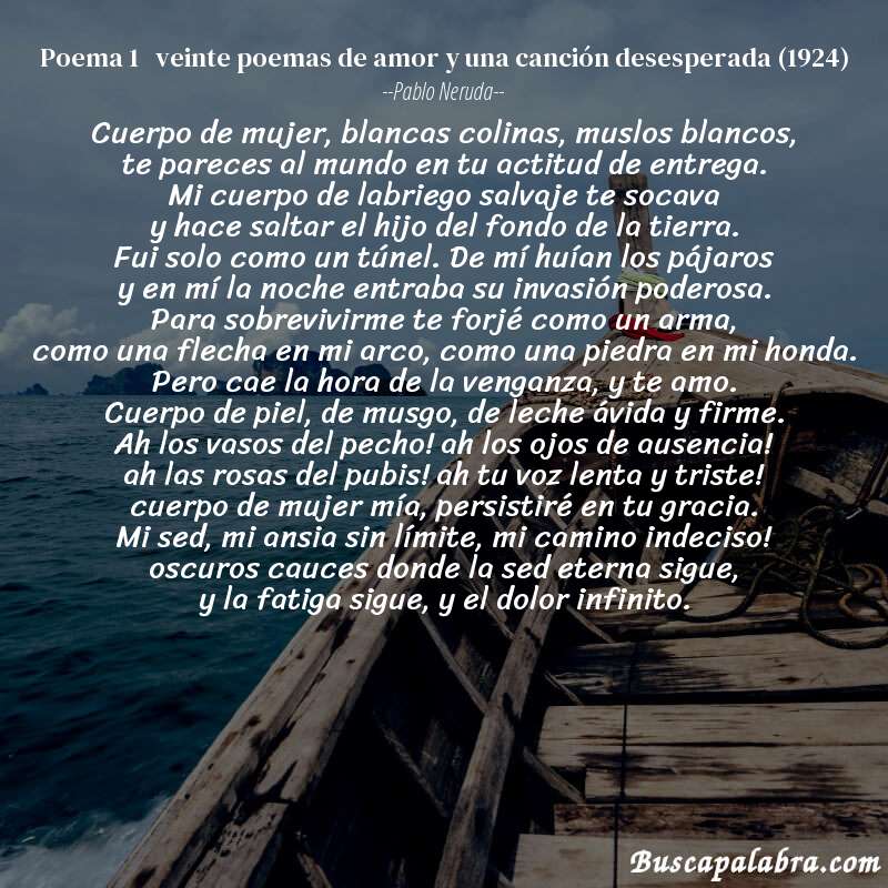Poema poema 1   veinte poemas de amor y una canción desesperada (1924) de Pablo Neruda con fondo de barca