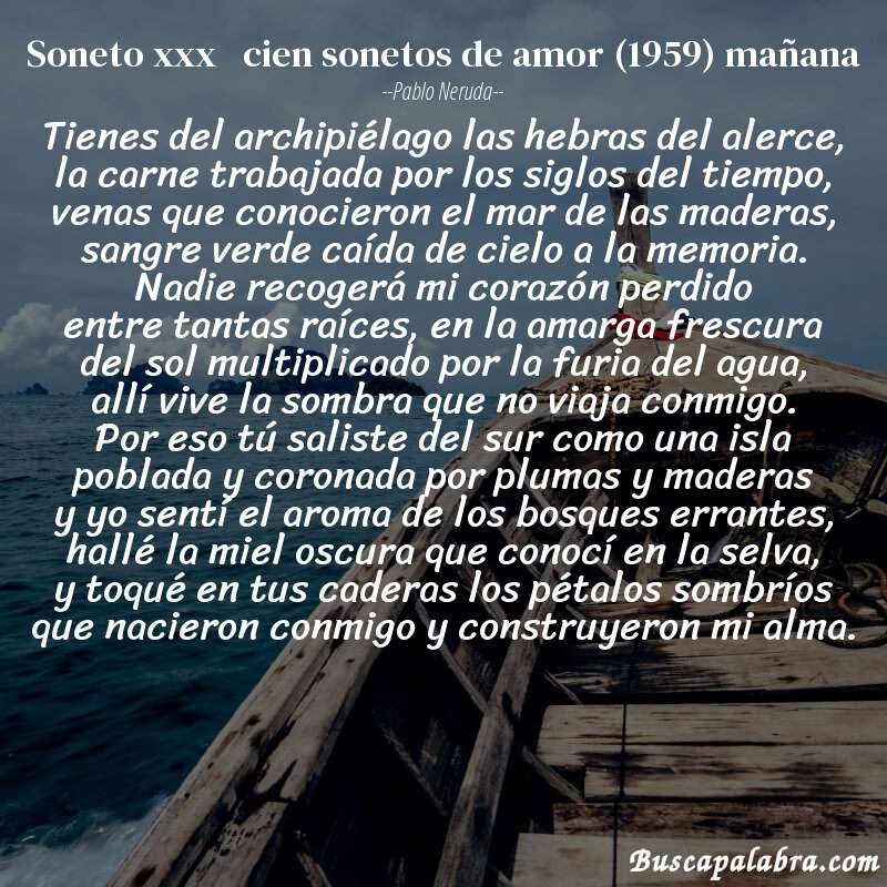Poema soneto xxx   cien sonetos de amor (1959) mañana de Pablo Neruda con fondo de barca
