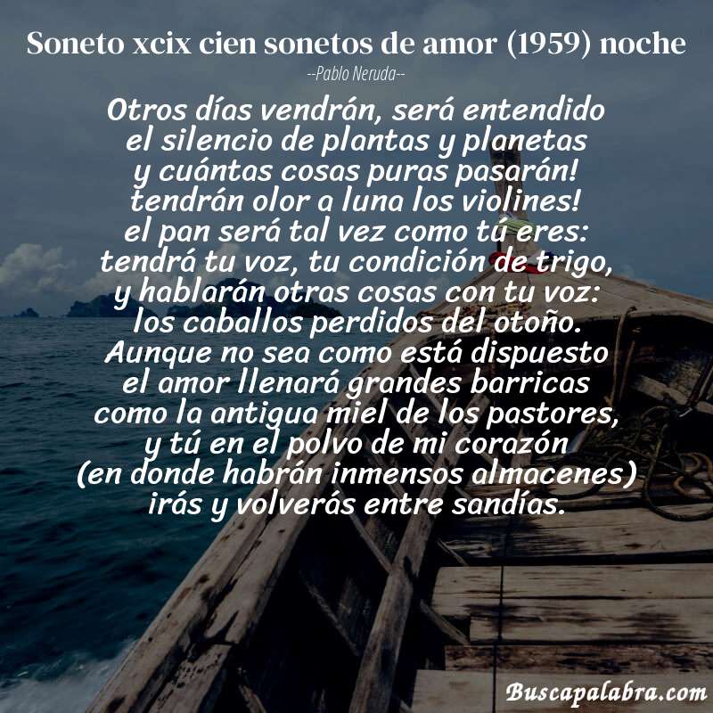 Poema soneto xcix cien sonetos de amor (1959) noche de Pablo Neruda con fondo de barca