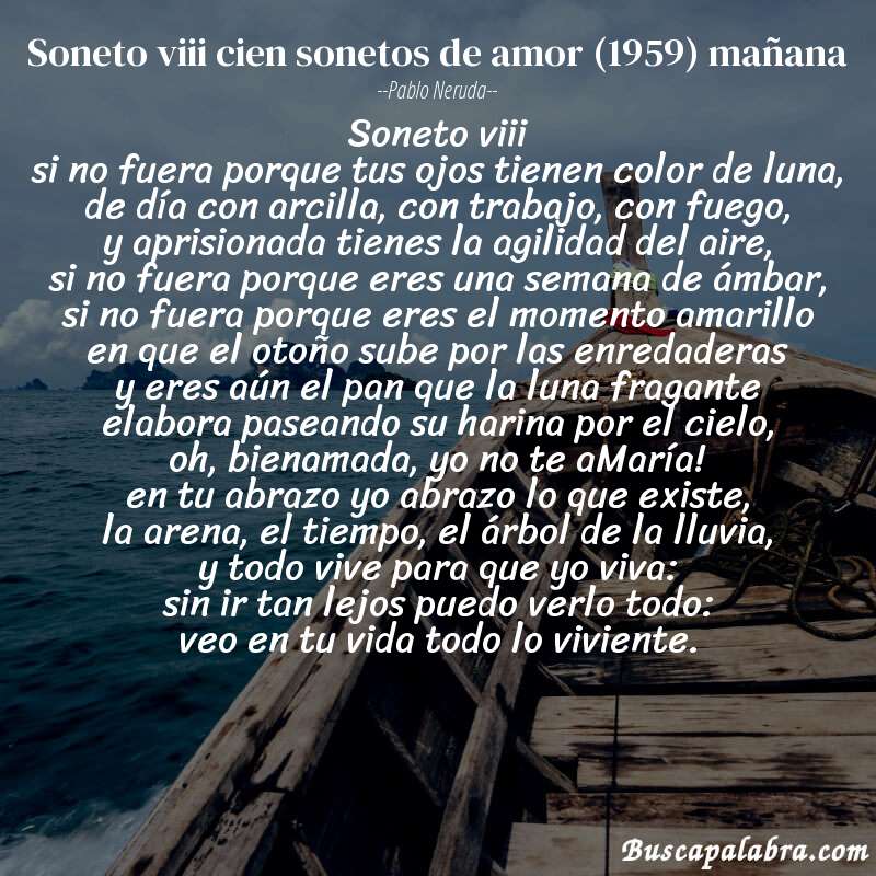 Poema soneto viii cien sonetos de amor (1959) mañana de Pablo Neruda con fondo de barca