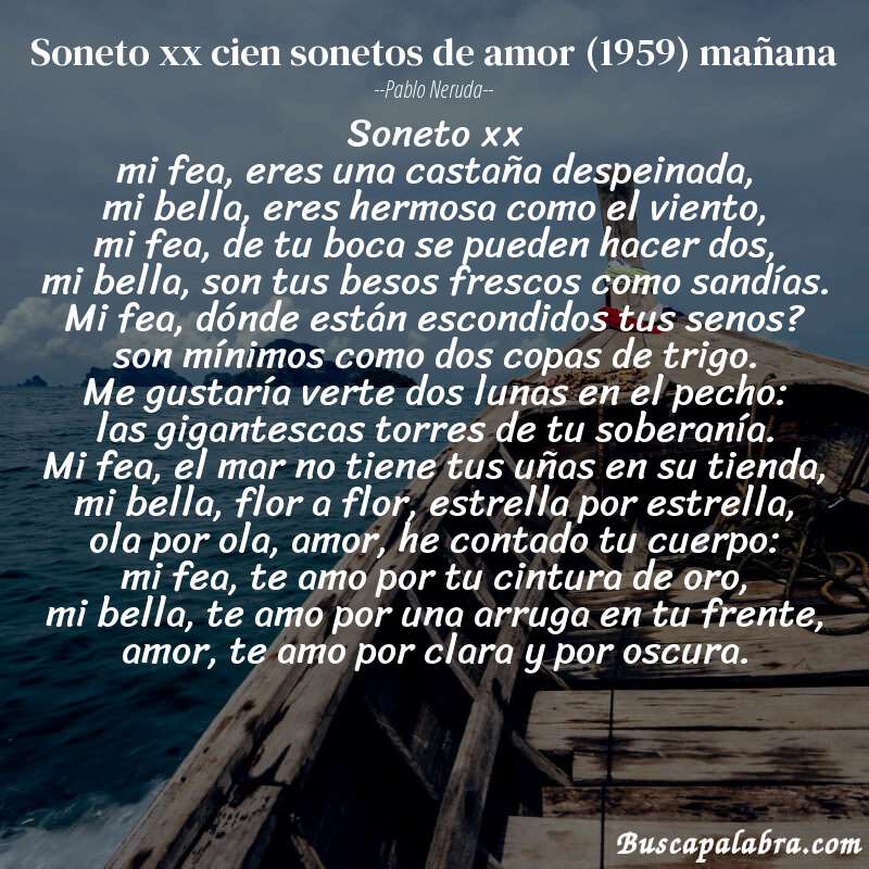 Poema soneto xx cien sonetos de amor (1959) mañana de Pablo Neruda con fondo de barca
