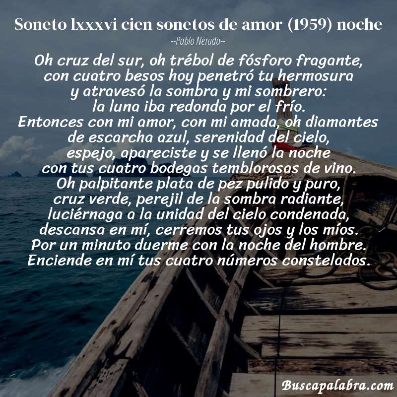 Poema soneto lxxxvi cien sonetos de amor (1959) noche de Pablo Neruda con fondo de barca