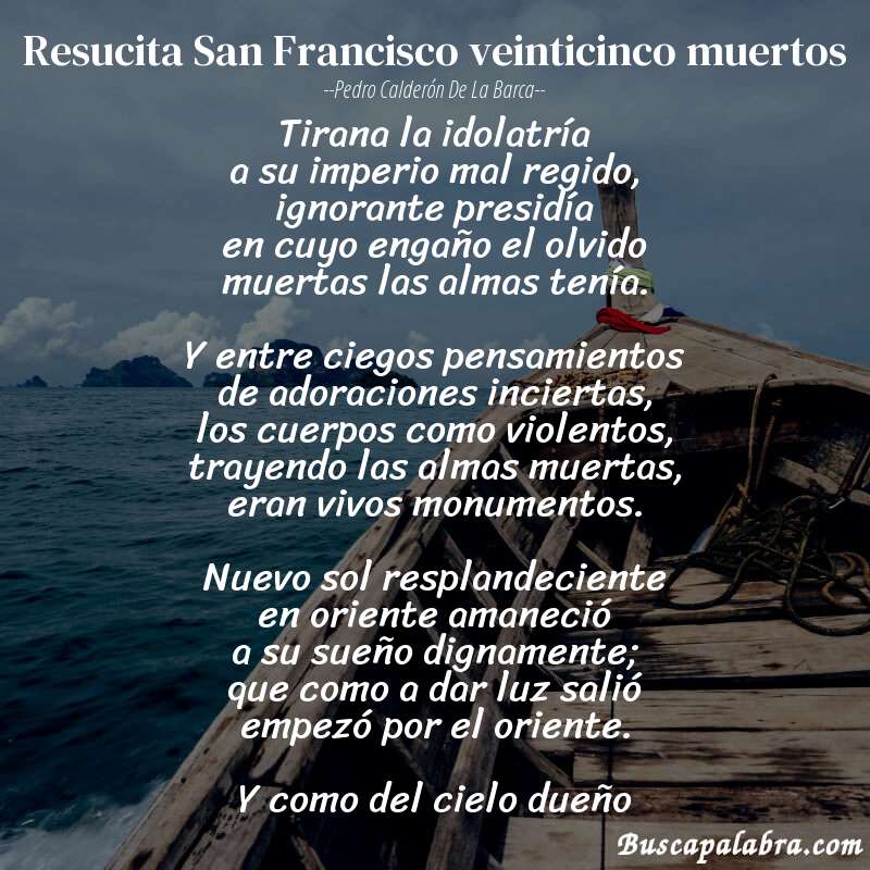 Poema Resucita San Francisco veinticinco muertos de Pedro Calderón de la Barca con fondo de barca