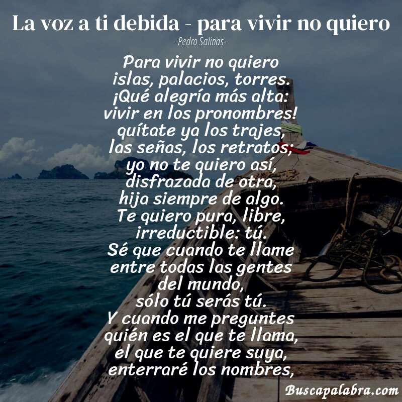 Poema la voz a ti debida - para vivir no quiero de Pedro Salinas con fondo de barca