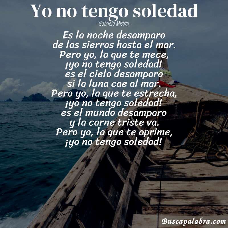 Poema yo no tengo soledad de Gabriela Mistral con fondo de barca