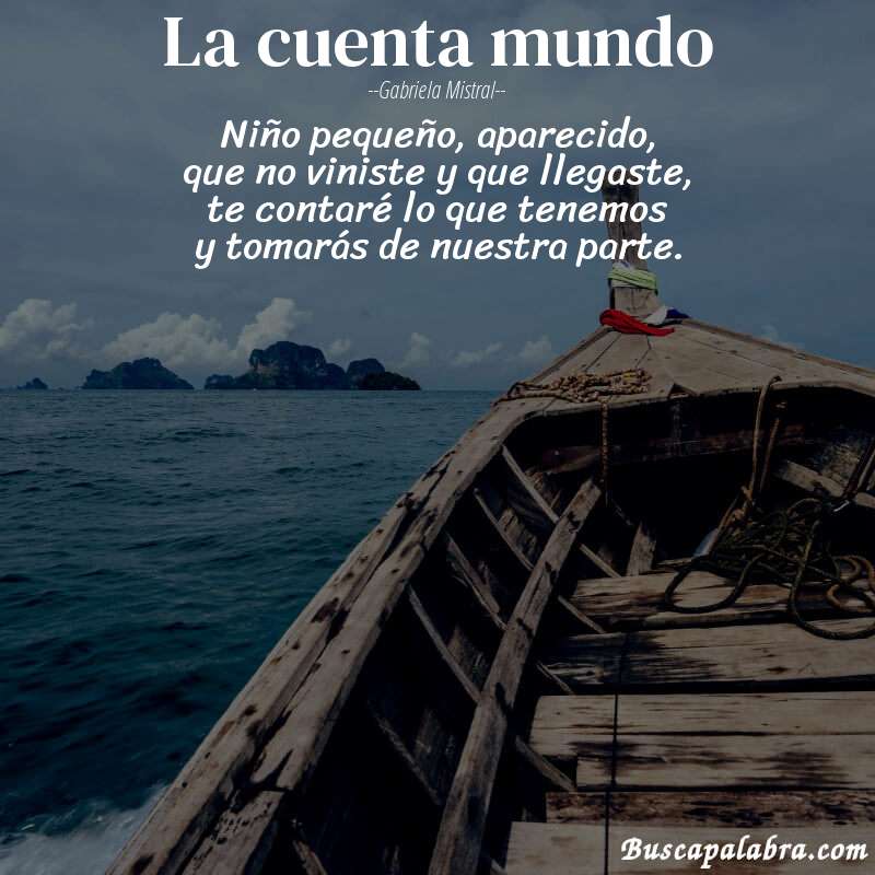 Poema la cuenta mundo de Gabriela Mistral con fondo de barca