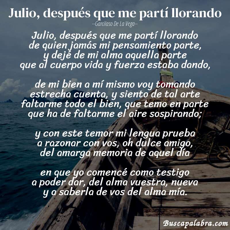 Poema Julio, después que me partí llorando de Garcilaso de la Vega con fondo de barca