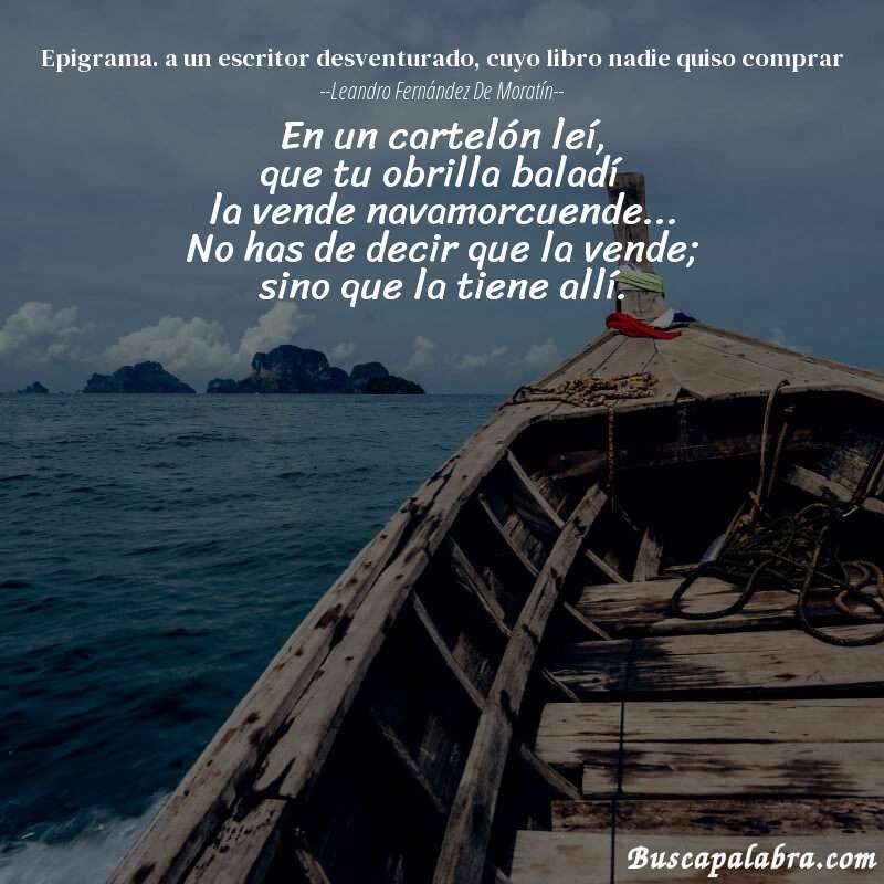 Poema epigrama. a un escritor desventurado, cuyo libro nadie quiso comprar de Leandro Fernández de Moratín con fondo de barca