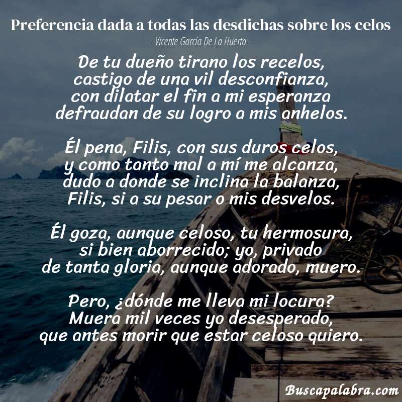 Poema Preferencia dada a todas las desdichas sobre los celos de Vicente García de la Huerta con fondo de barca