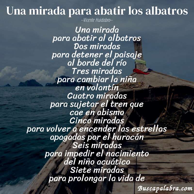 Poema Una mirada para abatir los albatros de Vicente Huidobro con fondo de barca