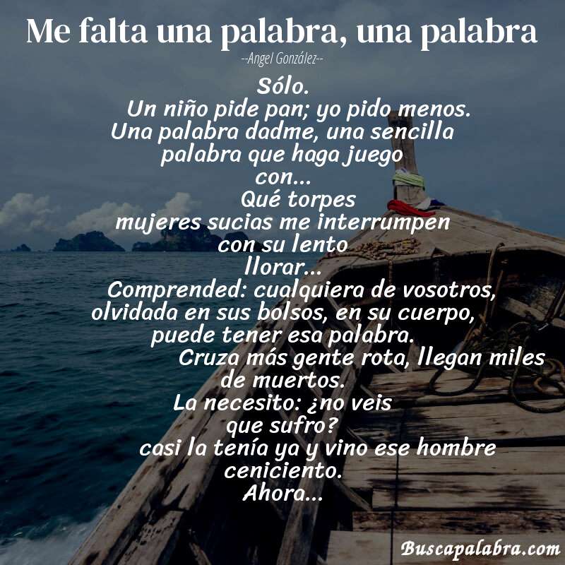Poema me falta una palabra, una palabra de Angel González con fondo de barca