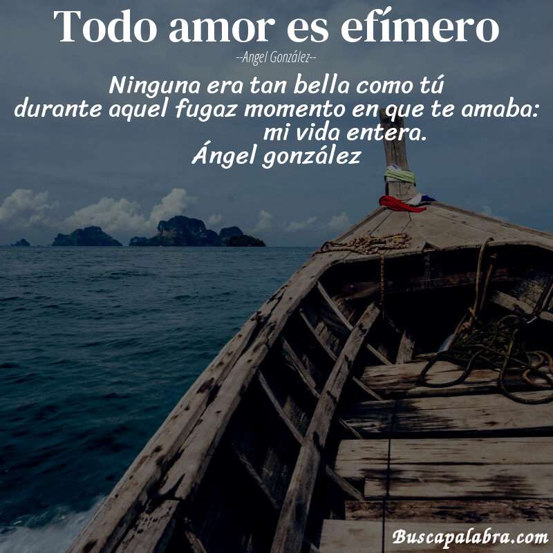 Poema todo amor es efímero de Angel González con fondo de barca