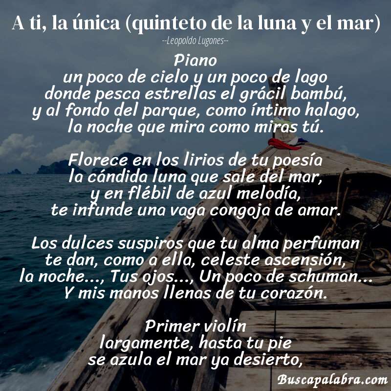 Poema a ti, la única (quinteto de la luna y el mar) de Leopoldo Lugones con fondo de barca