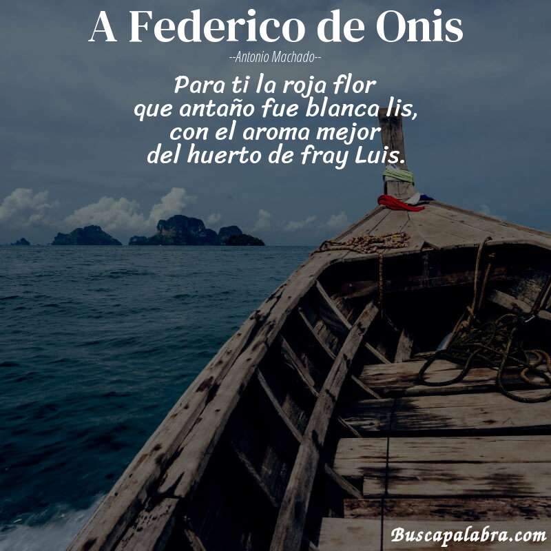 Poema A Federico de Onis de Antonio Machado con fondo de barca